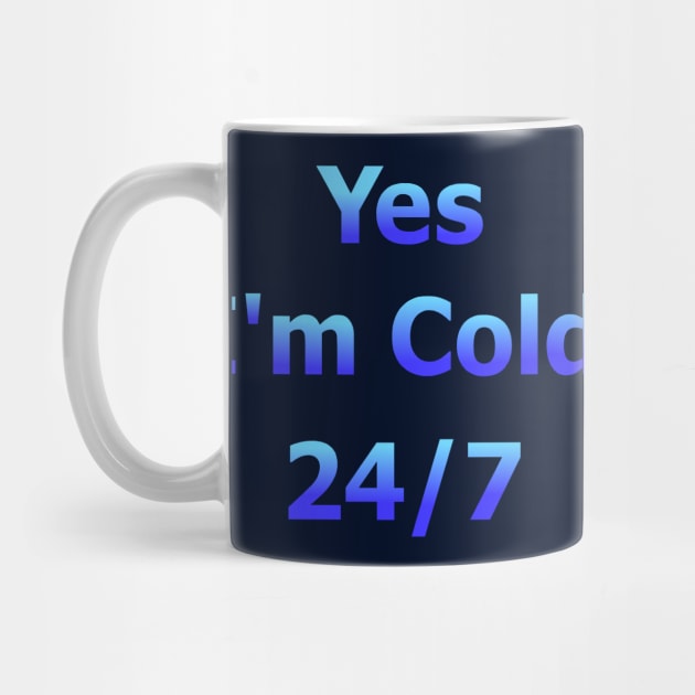 Yes I'm Cold 24/7 by Art by Deborah Camp